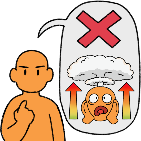 a person pointing to themselves and speaking. The speech bubble by them shows a red X and a symbol for overreaction, which is a person with a mushroom cloud over their head yelling dramatically, and two arrows beside them pointing up. 